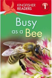 Kingfisher Readers: Busy as a Bee (Level 1: Beginning to Read)