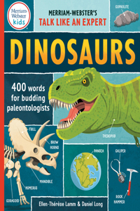 Dinosaurs: 400 Words for Budding Paleontologists: 400 Words for Budding Paleontologists