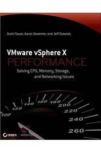 VMware vSPhere Performance: Designing CPU, Memory, Storage, and Networking for Performance-Intensive Workloads: Designing CPU, Memory, Storage, and Networking for Performance-Intensive Workloads