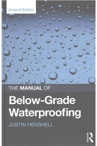 The Manual of Below-Grade Waterproofing