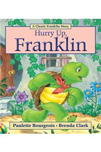 Hurry Up, Franklin