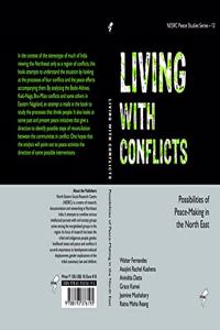 Living with Conflicts: Possibilities of Peace-Making in the North East