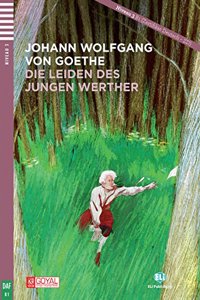 DIE LEIDEN DES JUNGEN WERTHER (NIVEAU 3 B1 ZERTIIFIKAT DEUTSCH-ZD) WITH CD [Paperback] [Jan 01, 2017] Johann Wolfgang Von Goetha(Goyal Publishers)