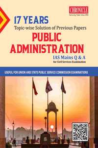 17 Years Solve Paper Public Administration Ias Mains Q&A 2022