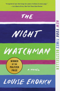 Night Watchman: Pulitzer Prize Winning Fiction