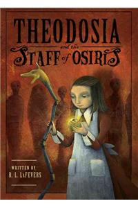 Theodosia and the Staff of Osiris