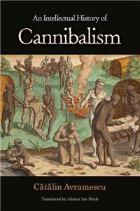 Intellectual History of Cannibalism