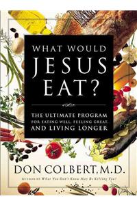 What Would Jesus Eat?