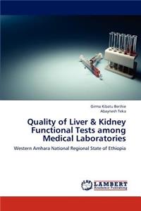 Quality of Liver & Kidney Functional Tests Among Medical Laboratories