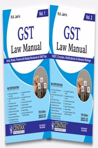 R.K. Jain's GST Law Manual (Set of 2 Vols.) - Acts, Rules, Forms with Ready Reckoner & 1000 Tips along with SGST, Circulars, Notifications & Advance Rulings | Amended up to 1st February 2022