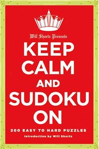 Will Shortz Presents Keep Calm and Sudoku on