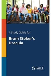 Study Guide for Bram Stoker's Dracula