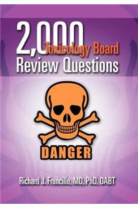 2,000 Toxicology Board Review Questions