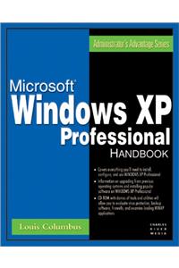 The Microsoft Windows Xp Professional Handbook (Administrator's Advantage Series)