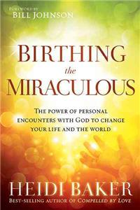 Birthing the Miraculous