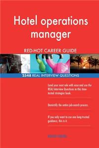 Hotel operations manager RED-HOT Career Guide; 2548 REAL Interview Questions