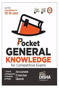 Pocket General Knowledge for Competitive Exams | Powered with Pictures, Charts, Tables, Maps | UPSC, State PSC, SSC, Bank, Railways RRB, CDS, NDA, CUET |