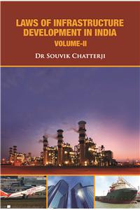 Laws Of Infrastructure Development In India: Vol. 2