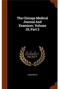 Chicago Medical Journal And Examiner, Volume 33, Part 2