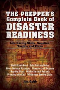 Prepper's Complete Book of Disaster Readiness