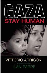 Gaza: Stay Human