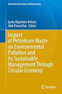 Impact of Petroleum Waste on Environmental Pollution and Its Sustainable Management Through Circular Economy