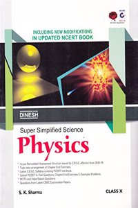 Dinesh Super Simplified Science Physics - Class 10 (2018-2019 Session)