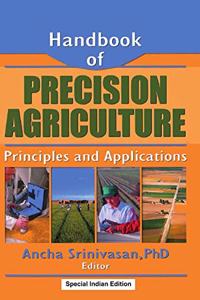 Handbook of Precision Agriculture: Principles and Applications (Special Indian Edition / Reprint Year : 2020)