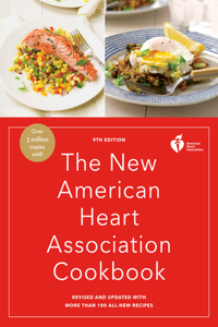 New American Heart Association Cookbook, 9th Edition: Revised and Updated with More Than 100 All-New Recipes