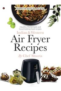 Indian & Western Air fryer recipes