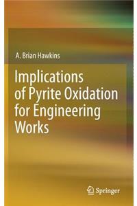 Implications of Pyrite Oxidation for Engineering Works