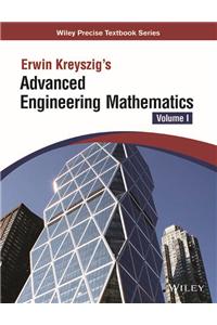 Erwin Kreyszig'S: Advanced Engineering Mathematics, Volume I