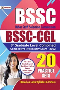 BSSC Bihar Staff Selection Commission BSSC-CGL 3rd Graduate Level Combined Competitive Preliminary Exam - 2022 20 Practice Sets