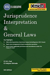 Taxmann's CRACKER for Jurisprudence Interpretation & General Laws - The Most Updated & Amended Book with Topic-wise Questions based on Past Exam Questions of CS Executive | New Syllabus