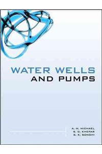 Water Wells and Pumps