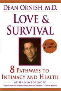 Love and Survival: The Scientific Basis for the Healing Power of Intimacy