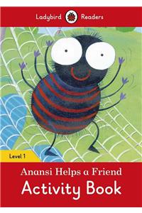 Anansi Helps a Friend Activity Book - Ladybird Readers Level 1