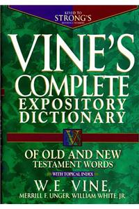 Vine's Complete Expository Dictionary of Old and New Testament Words: Super Value Edition