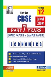 Shivdas CBSE Past 7 Years Solved Board Papers and Sample Papers for Class 12 Economics (Full Syllabus Edition)