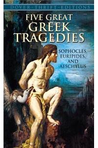 Five Great Greek Tragedies