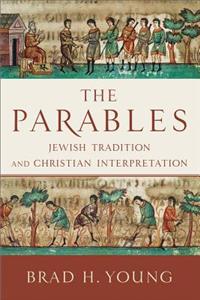 Parables: Jewish Tradition and Christian Interpretation