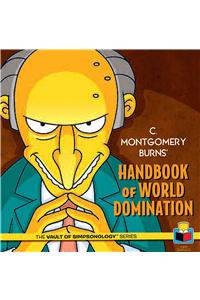 C. Montgomery Burns' Handbook of World Domination