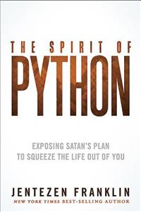 Spirit of Python: Exposing Satan's Plan to Squeeze the Life Out of You