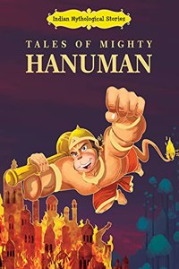 Tales of Mighty Hanuman - Indian Mythological Stories