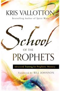 School of the Prophets – Advanced Training for Prophetic Ministry