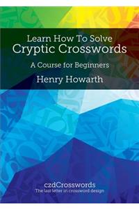 Learn How to Solve Cryptic Crosswords