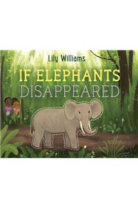 If Elephants Disappeared