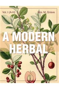 Modern Herbal (Volume 1, A-H)