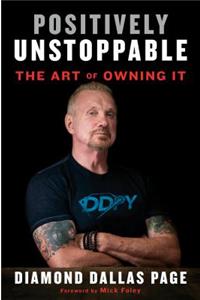 Positively Unstoppable: The Art of Owning It