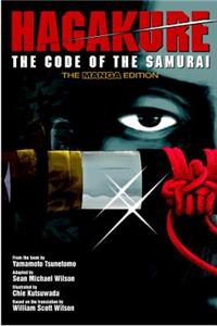 Hagakure: Code of the Samurai (the Manga Edition)